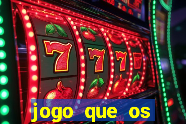 jogo que os famosos jogam para ganhar dinheiro